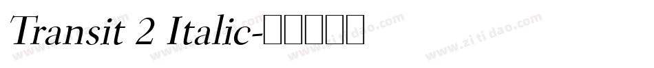 Transit 2 Italic字体转换